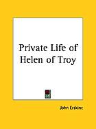 The private life of Helen of Troy