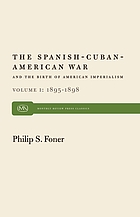 The Spanish-Cuban-American war and the birth of American imperialism, 1895-1902