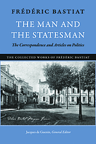 The man and the statesman : the correspondence and articles on politics