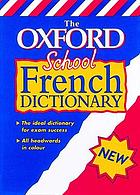 The Oxford school French dictionary
