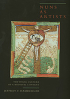 Nuns as artists : the visual culture of a medieval convent