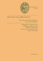 "Scientia" und "Disciplina" : Wissenstheorie und Wissenschaftspraxis im 12. und 13. Jahrhundert