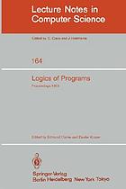 Logics of programs : workshop, Yorktown Heights, N.Y., May 1981