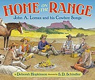 Home on the range : John A. Lomax and his cowboy songs