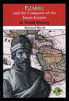 Pizarro and the conquest of the Incan empire in world history
