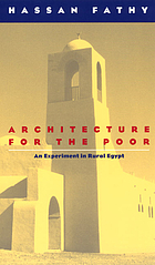 Architecture for the poor; an experiment in rural Egypt