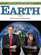 Earth (the book) : a visitor's guide to the human race