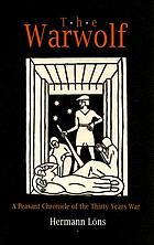 The warwolf : a peasant chronicle of the Thirty Years War