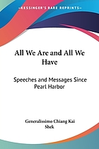 All we are and all we have; speeches and messages since Pearl Harbor
