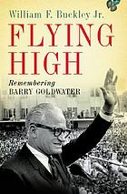 Flying high : remembering Barry Goldwater