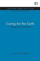 Caring for the earth : a strategy for sustainable living