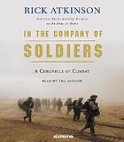 In the company of soldiers [a chronicle of combat