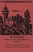 Plasmids : medical and theoretical aspects : third International Symposium on Antibiotic Resistance, Castle of Smolenice, Czechoslovakia, 1976