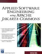 Applied software engineering using Apache Jakarta Commons