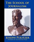 The School of Journalism in Columbia University : the book that transformed journalism from a trade into a profession