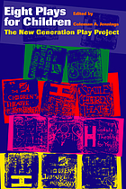 Eight plays for children : the new generation play project