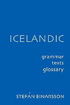 Icelandic : grammar, texts, glossary
