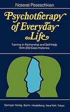 Psychotherapy of everyday life : training in partnership and self help : with 250 case histories
