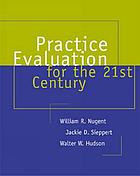 Practice evaluation for the 21st century