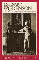 Bernard Berenson : the making of a connoisseur