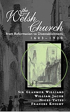 The Welsh Church from Reformation to disestablishment, 1603-1920