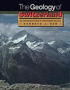The geology of Switzerland : an introduction to Tectonic Facies