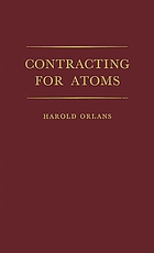 Contracting for atoms ; a study of public policy issues posed by the Atomic Energy Commission's contracting for research, development, and managerial services