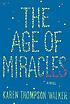 The age of miracles : a novel 
