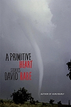 A primitive heart : stories