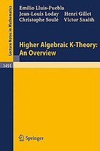 Higher algebraic K-theory : an overview