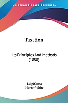 Taxation; its principles and methods