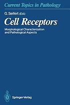 Cell receptors : morphological characterization and pathological aspects