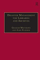 Disaster management for libraries and archives
