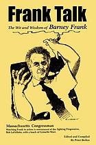 Frank talk : the wit and wisdom of Barney Frank