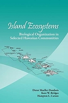 Island ecosystems : biological organization in selected Hawaiian communities