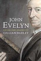 John Evelyn : living for ingenuity