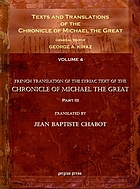Texts and translations of the Chronicle of Michael the Great