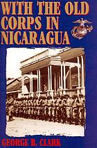 With the Old Corps in Nicaragua