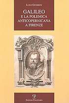 Galileo e la polemica anticopernicana a Firenze