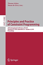 Principles and Practice of Constraint Programming : 25th International Conference, CP 2019, Stamford, CT, USA, September 30 - October 4, 2019, Proceedings
