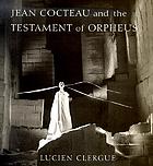 Jean Cocteau and the Testament of Orpheus : the photographs