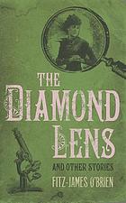 The diamond lens and other stories