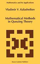 Mathematical methods in queueing theory