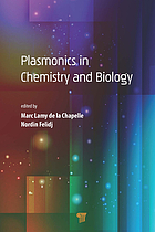 Plasmonics in chemistry and biology Plasmonics in Chemistry and Biology