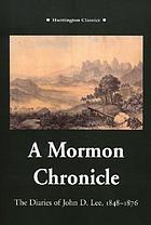 A Mormon chronicle: the diaries of John D. Lee, 1848-1876