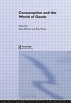 Consumption and the world of goods