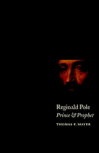 Reginald Pole : prince and prophet