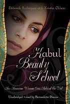 Kabul Beauty School an American woman goes behind the veil