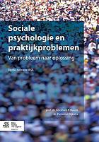 Sociale psychologie en praktijkproblemen : van probleem naar oplossing