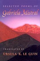 Selected poems of Gabriela Mistral